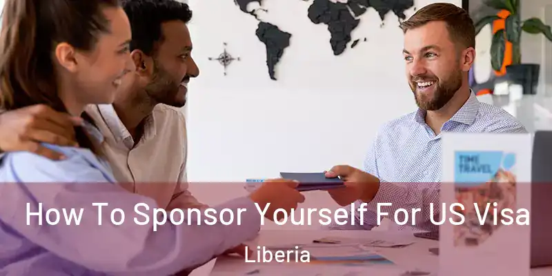  How To Sponsor Yourself For US Visa Liberia