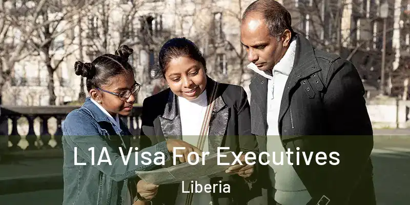  L1A Visa For Executives Liberia