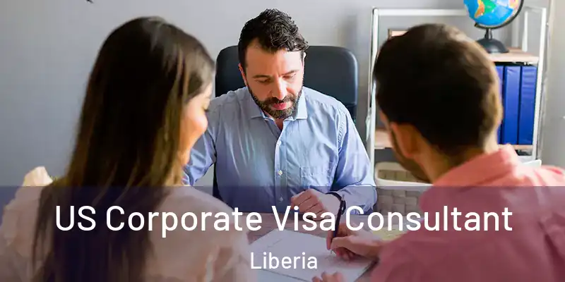  US Corporate Visa Consultant Liberia