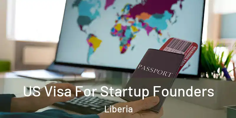  US Visa For Startup Founders Liberia
