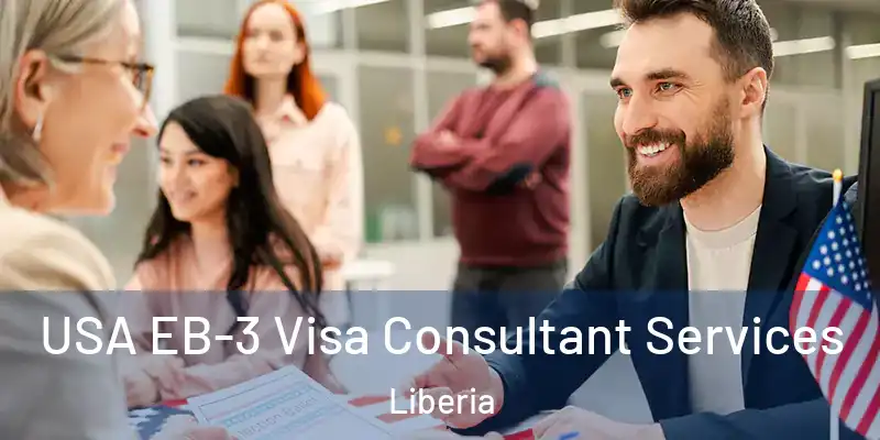  USA EB-3 Visa Consultant Services Liberia
